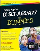 Robert Correll - Sony Alpha Slt-A65/a77 for Dummies