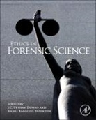Downs, J. C. Upshaw (EDT)/ Swienton Downs, J. C. Upshaw Downs, J.C. Upshaw (Coastal Regional Medical Examiner Downs, J.C. Upshaw Downs, Anjali Ranadive Swienton... - Ethics in Forensic Science
