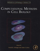 Adam Arkin, Anand R. Asthagiri, Anand R. (EDT)/ Arkin Asthagiri, Adam Arkin, Anand R. Asthagiri - Computational Methods in Cell Biology