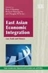Ross P. (EDT)/ Hu Buckley, Ross P. Hu Buckley, Douglas W. Arner, Ross P. Buckley, Richard Weixing Hu - East Asian Economic Integration