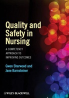 Barnsteiner, Sherwood, Gwen Sherwood, Gwen (EDT)/ Barnsteiner Sherwood, Gwen Barnsteiner Sherwood, Jane Barnsteiner... - Quality and Safety in Nursing