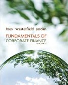 Bradford D. Jordan, Stephen A. Ross, Stephen Westerfield Ross, Stephen/ Westerfield Ross, Randolph W. Westerfield - Fundamentals of Corporate Finance