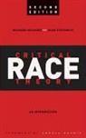 Richard Delgado, Richard/ Stefancic Delgado, Andrew Ross, Jean Stefancic - Critical Race Theory