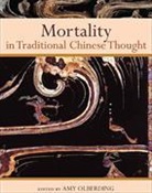 Amy Olberding, Amy (EDT)/ Ivanhoe Olberding, Philip J Ivanhoe, Philip J. Ivanhoe, Amy Olberding - Mortality in Traditional Chinese Thought