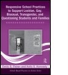 Emily Fisher, Emily Kennedy Fisher, Emily S. Fisher, Emily S. Kennedy Fisher, Emily/ Kennedy Fisher, Kelly Kennedy... - Responsive School Practices to Support Lesbian, Gay, Bisexual,