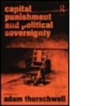 Ada Thurschwell, Adam Thurschwell, Adam (Cleveland State University Thurschwell, Thurschwell Ada - Capital Punishment and Political Sovereignty