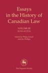 Philip Girard, Philip (EDT)/ Phillips Girard, Philip Phillips Girard, Philip Girard, J. Phillips, Jim Phillips - Essays in the History of Canadian Law, Volume III