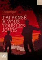 V. Lou, Louperigot, Loupérigot, J. Perigot - J'ai pensé à vous tous les jours