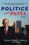 Buddy Cianci, Vincent "Buddy" Cianci, Vincent "Buddy" Fisher Cianci, Vincent Albert Cianci, Vincent Albert Jr. Cianci, David Fisher - Politics and Pasta: A Memoir