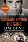 Jim Dent, Jim/ Brown Dent - Courage Beyond the Game