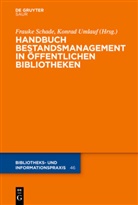 Petra Hauke, SCHAD, Frauke Schade, Becker u a, Umlau, Konra Umlauf... - Handbuch Bestandsmanagement in Öffentlichen Bibliotheken