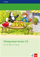 Flüssig lesen lernen, Neubearbeitung: Flüssig lesen lernen 1/2. Für das Üben zu Hause