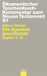 Alfons Weiser - Ökumenischer Taschenbuchkommentar zum Neuen Testament - Bd. 5/1: Die Apostelgeschichte
