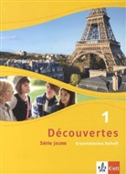 Découvertes - 1: Découvertes. Série jaune (ab Klasse 6). Ausgabe ab 2012 - Grammatisches Beiheft. Bd.1