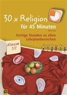 Aline Kurt, Eva Spanjardt - 30 x Religion für 45 Minuten - Klasse 1/2. Bd.1