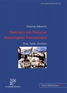 Dietmar Albrecht - Pommern wie Pomorze - Neun Kapitel Pommerland