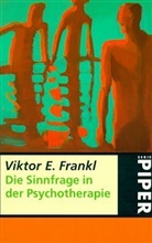 Viktor E. Frankl - Die Sinnfrage in der Psychotherapie