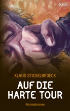 Klaus Stickelbroeck - Auf die harte Tour