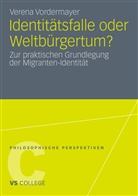 Verena Vordermayer - Identitätsfalle oder Weltbürgertum?