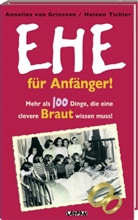 Grinsve, Annelies van Grinsveen, Annelies van Grinsven, Tichler, Heleen Tichler, Annelie van Grinsveen... - Ehe für Anfänger - Sie