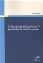 Kim Oelgart - Flexible, internationale Arbeitszeitmodelle für Führungskräfte als Antwort auf die Anforderungen der modernen Arbeitswelt