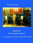 Klaus Altenburg - Ingenieur in bewegten Zeiten