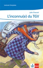 Julie Chauvet - L'inconnu(e) du TGV. Abgestimmt auf Tous ensemble, m. 1 Beilage
