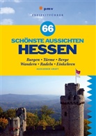 Kraft Alexander, Alexander Kraft - 66 schönste Aussichten Hessen