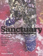 Hossein Amirsadeghi, Iwona Blazwick, Richard Cork, Maryam Eisler, Tom Morton, Hossein Amirsadeghi... - Sanctuary Britain´s Artists and their Studios