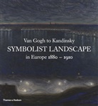 Nienke Bakker, Anna-Maria von Bonsdorff, Frances Fowle, Rodolphe Rapetti, Richard Thomson, Anna-Maria von Bonsdorff... - Van Gogh to Kandinsky : Symbolist Landscape in Europe 1880-1910