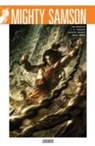 Jim Shooter, J. C. Vaughn, Mark Irwin, Dan Jackson, Patrick Olliffe - Mighty Samson Volume 1: Judgment