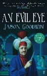 Jason Goodwin - An Evil Eye