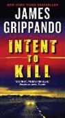 James Grippando - Intent to Kill