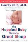 Dr. Harvey Karp, Harvey Karp - Happiest Baby Guide to Great Sleep