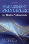 Joan Gratto Liebler, Joan Gratto Mcconnell Liebler, Charles R. McConnell - Management Principles for Health Professionals