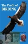 Bryan Bland - The Profit Of Birding
