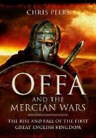 Chris Peers - Offa & the Mercian Wars