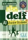 Lucile Chapiro, Adrien Payet - Abc DELF, A1 junior scolaire : 200 exercices