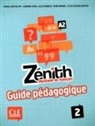 F. Barthélémy, S. Chein, A. et al. Etienbled - Zénith 2, A2 : méthode de français : guide pédagogique