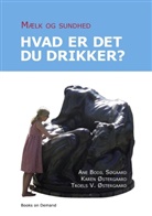 Karen Østergaard, Troels V. Østergaard, Ane Bodil Søgaard - Mælk og sundhed