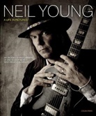 Colin Irwin - Neil Young: A Life in Pictures