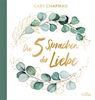 Gary Chapman - Die fünf Sprachen der Liebe