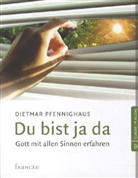 Dietmar Pfennighaus - Du bist ja da
