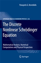 Panayotis G Kevrekidis, Panayotis G. Kevrekidis - The Discrete Nonlinear Schrödinger Equation