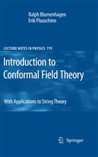 Ralp Blumenhagen, Ralph Blumenhagen, Erik Plauschinn - Introduction to Conformal Field Theory
