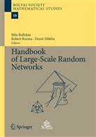 Bela Bollobas, Rober Kozma, Robert Kozma, Dezso Miklos, Dezso Miklós - Handbook of Large-Scale Random Networks