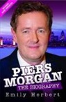 Emily Herbert - Piers Morgan - The Biography