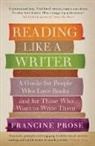 Francine Prose - Reading Like a Writer