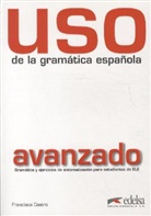 Francisca Castro - Uso de la gramatica espanola, Neubearbeitung: Nivel avanzado
