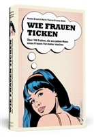 Hauke Brost, Marie Th. Kroetz-Relin, Marie Theres Kroetz-Relin - Wie Frauen ticken